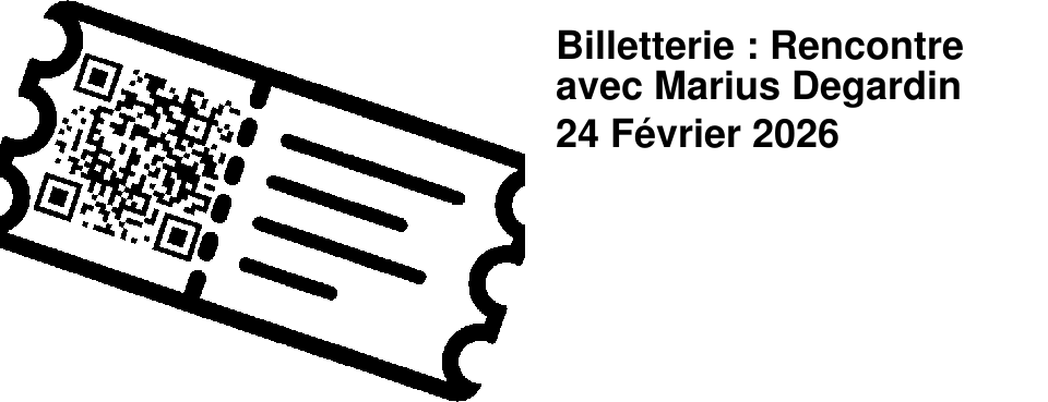 Billetterie : Rencontre avec Marius Degardin 24 F�vrier 2026