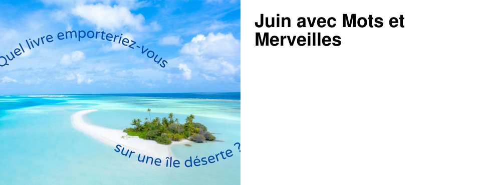 Juin avec Mots et Merveilles 